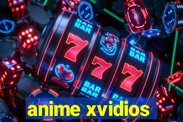 anime xvidios